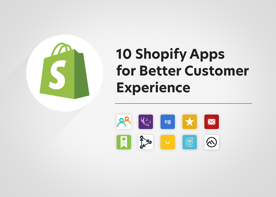 Shopify apps for better customer experience